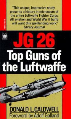 JG 26: Top Guns of the Luftwaffe 0804110506 Book Cover