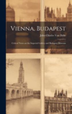 Vienna, Budapest: Critical Notes on the Imperia... 1019811773 Book Cover