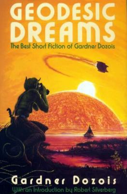 Geodesic Dreams: The Best Short Fiction of Gard... 0312081979 Book Cover