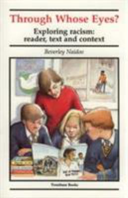 Through Whose Eyes?: Exploring Racism: Reader, ... 0948080671 Book Cover