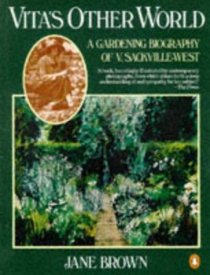 Vita's Other World: A Gardening Biography of Vi... 0140093540 Book Cover