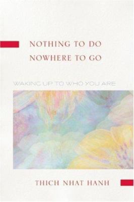 Nothing to Do, Nowhere to Go: Reflections on th... 1888375728 Book Cover