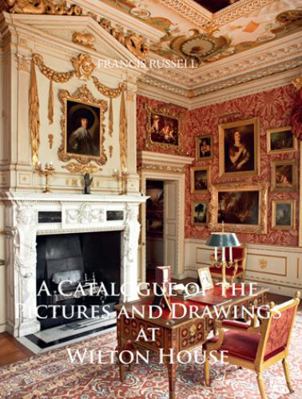 A Catalogue of the Pictures and Drawings at Wil... 1789699843 Book Cover