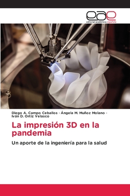 La impresión 3D en la pandemia [Spanish] 6203032190 Book Cover