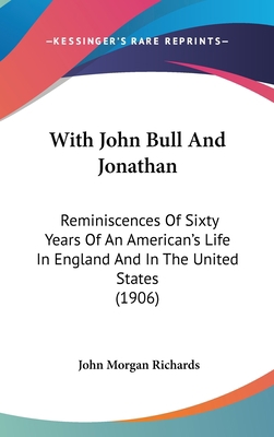 With John Bull And Jonathan: Reminiscences Of S... 054899031X Book Cover