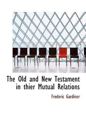 The Old and New Testament in Thier Mutual Relat... 1117678792 Book Cover