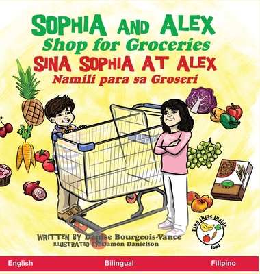 Sophia and Alex Shop for Groceries: Sina Sophia... [Filipino] 1952983363 Book Cover