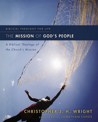 The Mission of God's People: A Biblical Theolog... B0057D8V2O Book Cover