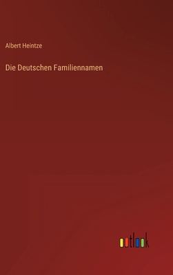 Die Deutschen Familiennamen [German] 3368412078 Book Cover