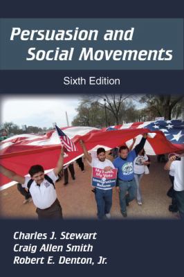 Persuasion and Social Movements, Sixth Edition 1577667778 Book Cover