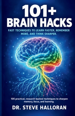 101+ Brain Hacks: Fast Techniques to Learn Fast... B0HKBCYHN3 Book Cover