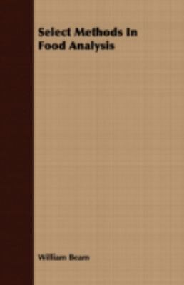 Select Methods in Food Analysis 1408673045 Book Cover