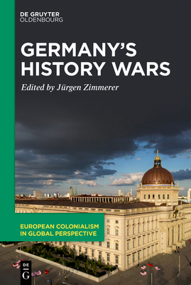 Germany's History Wars: Contesting Memory and I... 3111587398 Book Cover