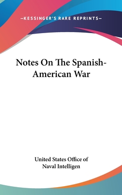 Notes On The Spanish-American War 0548148104 Book Cover