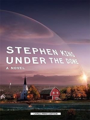 Under the Dome [Large Print] 1594134170 Book Cover