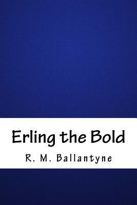 Erling the Bold 1986495574 Book Cover