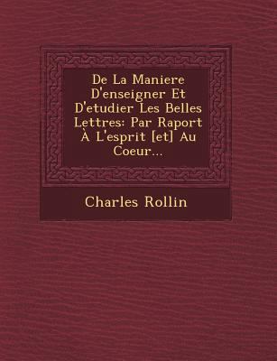 de La Maniere D'Enseigner Et D'Etudier Les Bell... [French] 1249469082 Book Cover