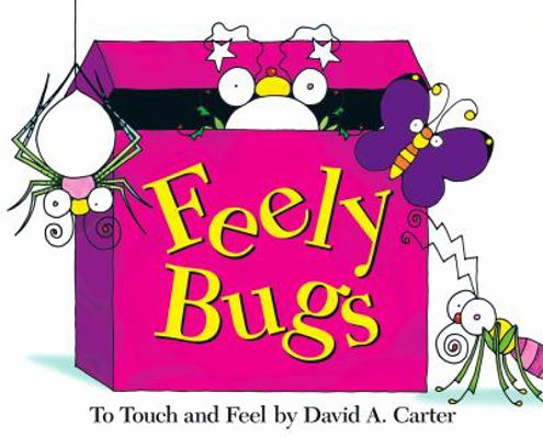 Feely Bugs: To Touch and Feel Book (Bugs in a Box Books)