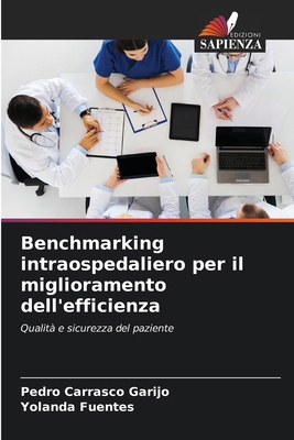 Benchmarking intraospedaliero per il migliorame... [Italian] 620716296X Book Cover