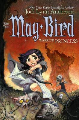 May Bird, Warrior Princess: Book Three 0689869258 Book Cover