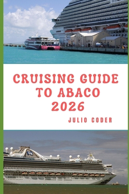 Cruising Guide to Abaco 2026 B0GFD36DN3 Book Cover
