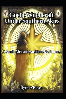 Goetic Witchcrafts Under Southern Skies: A Sout... B0FPDKQJVB Book Cover