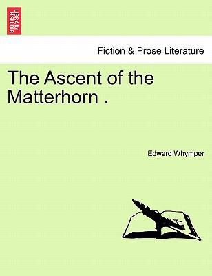 The Ascent of the Matterhorn . 1240925883 Book Cover