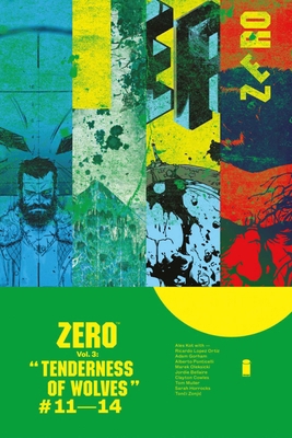 Zero, Volume 3: The Tenderness of Wolves 1632152525 Book Cover