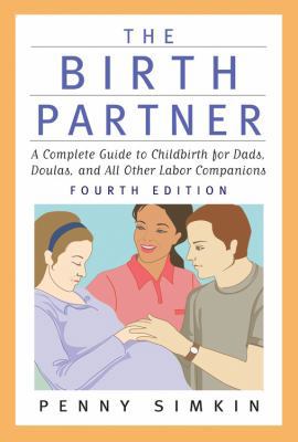 The Birth Partner - Revised 4th Edition: A Comp... 155832819X Book Cover