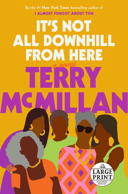 It's Not All Downhill from Here [Large Print] 0593153448 Book Cover