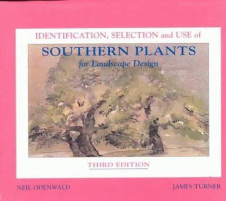 Identification Selection and Use of Southern Pl... 0875118178 Book Cover