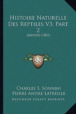 Histoire Naturelle Des Reptiles V3, Part 2: Ser... [French] 1167634586 Book Cover