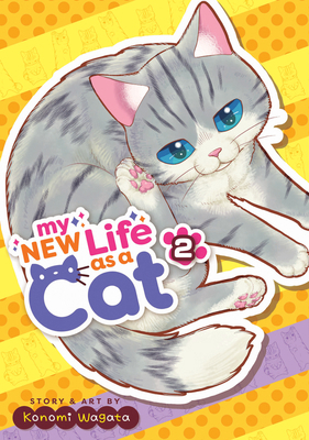 My New Life as a Cat Vol. 2 1685797229 Book Cover