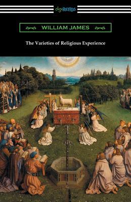 The Varieties of Religious Experience 1420957333 Book Cover