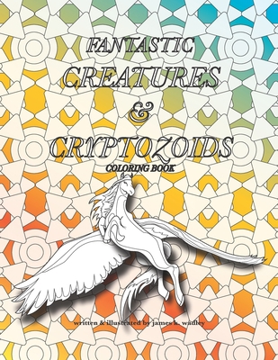 Fantastic Creatures and Cryptozoids B0BCSFF3DK Book Cover