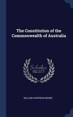 The Constitution of the Commonwealth of Australia 1298986109 Book Cover