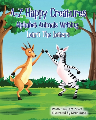 A-Z Happy Creatures: Alphabet Animals Writing B0DKVKCR5X Book Cover