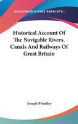 Historical Account Of The Navigable Rivers, Can... 0548175195 Book Cover