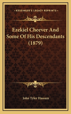 Ezekiel Cheever And Some Of His Descendants (1879) 1168845556 Book Cover