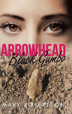 Arrowhead In the Black Gumbo 1684719674 Book Cover