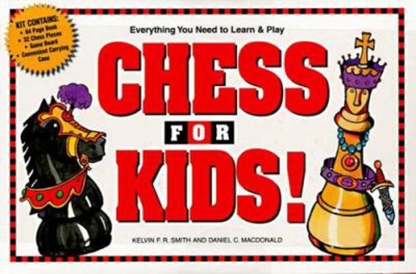 Chess For Kids! 1558507922 Book Cover