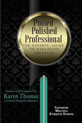 Poised Polished Professional: The Experts' Guid... 1718652968 Book Cover
