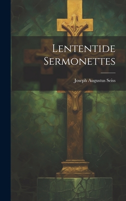 Lententide Sermonettes 1020862238 Book Cover