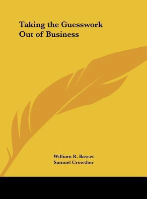 Taking the Guesswork Out of Business 1161391096 Book Cover