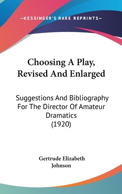 Choosing a Play, Revised and Enlarged: Suggesti... 1436916666 Book Cover