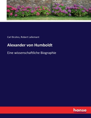 Alexander von Humboldt: Eine wissenschaftliche ... [German] 374367730X Book Cover