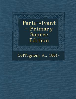 Paris-vivant - Primary Source Edition [French] 1294860321 Book Cover