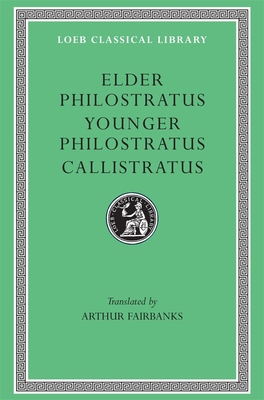 Elder Philostratus. Younger Philostratus. Calli... [Greek, Ancient (to 1453)] 0674992822 Book Cover