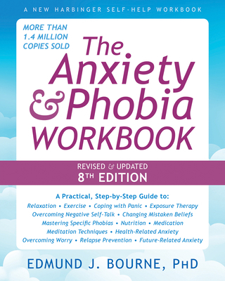 The Anxiety and Phobia Workbook 164848557X Book Cover