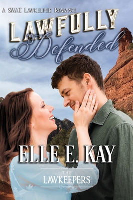 Lawfully Defended: A SWAT Lawkeepers Romance 195024010X Book Cover